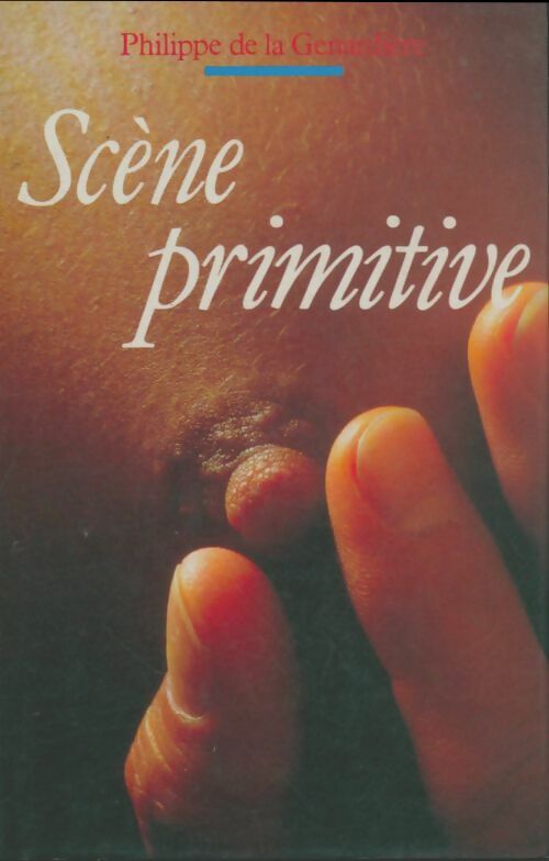 Livrenpoche : Scène primitive - Philippe De la Genardière - Livre