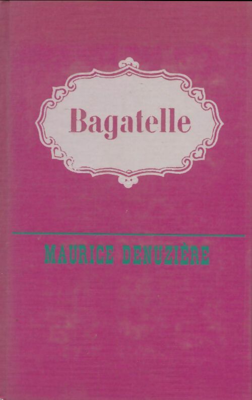 Livrenpoche : Bagatelle - Maurice Denuzière - Livre