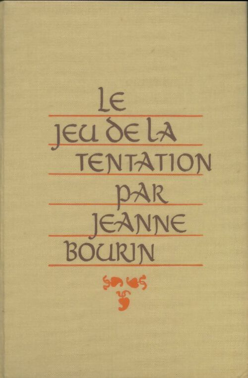 Livrenpoche : Le jeu de la tentation - Jeanne Bourin - Livre
