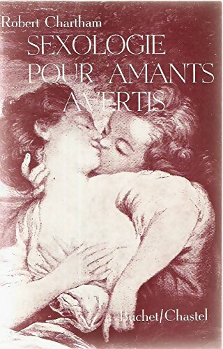 Livrenpoche : Sexologie pour amants avertis - Robert Chartham - Livre