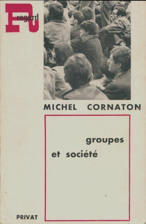Livrenpoche : Groupes et société - Michel Cornaton - Livre