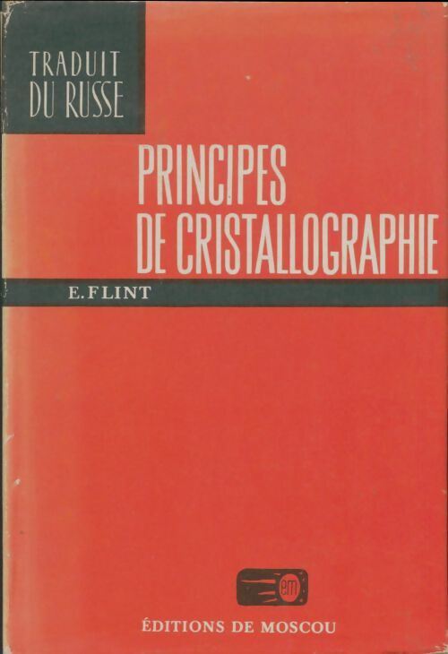 Livrenpoche : Principes de cristallographie - E Flint - Livre