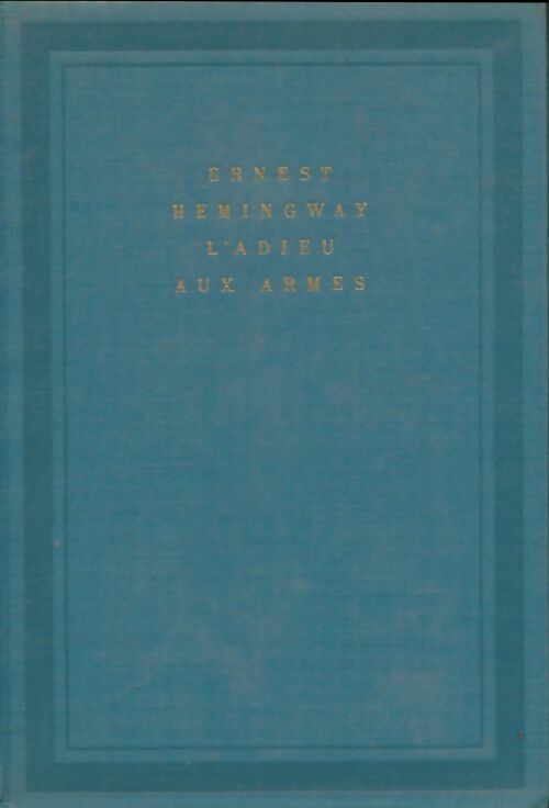 Livrenpoche : L'adieu aux armes - Ernest Hemingway - Livre