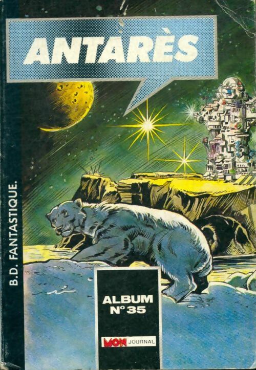 Livrenpoche : Antares - Album n°35 : 103 à 105 - Collectif - Livre