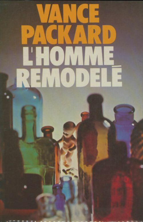 Livrenpoche : L'homme remodelé - Packard - Livre