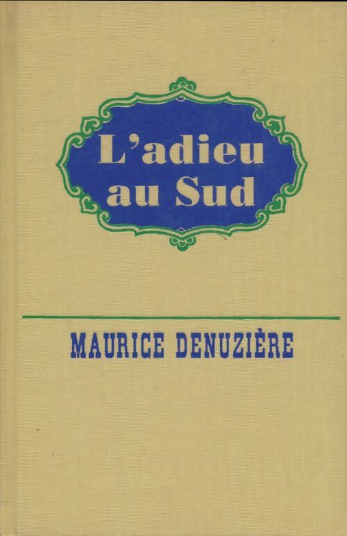 Livrenpoche : L'adieu au sud - Maurice Denuzière - Livre