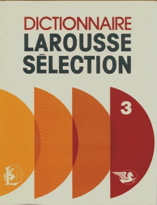 Livrenpoche : Dictionnaire Larousse Sélection Tome III - Albert Dauzat - Livre