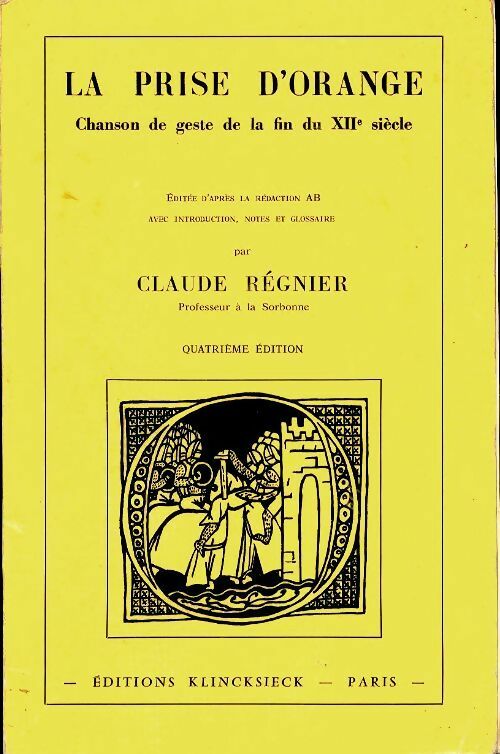 Livrenpoche : La prise d'orange. Chanson de geste de la fin du XIIe siècle - Claude Régnier - Livre
