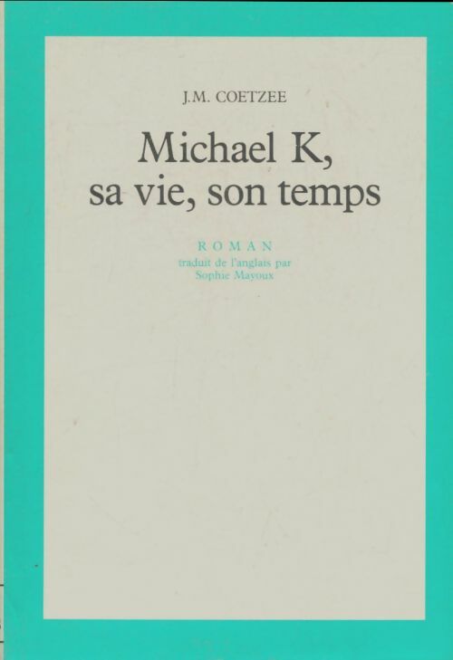 Livrenpoche : Michael K, sa vie, son temps - John Michael Coetzee - Livre