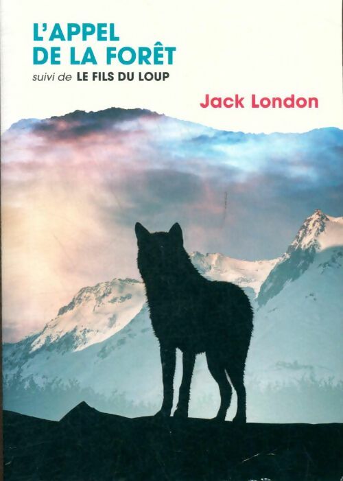 Livrenpoche : L'appel de la forêt / Le fils du loup - Jack London - Livre