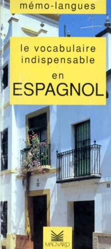 Livrenpoche : Le vocabulaire indispensable en espagnol - Marc Zuili - Livre