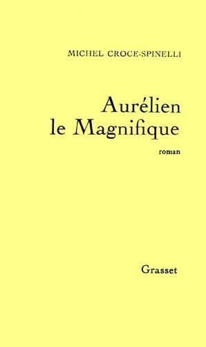 Livrenpoche : Aurélien le Magnifique - Michel Croce-Spinelli - Livre