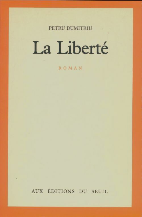 Livrenpoche : La Liberté - Petru Dumitriu - Livre