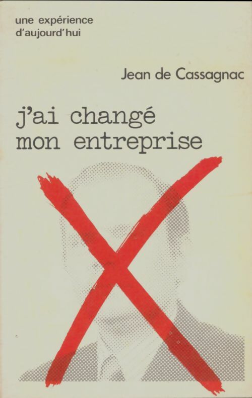 Livrenpoche : J'ai changé mon entreprise - Jean De Cassagnac - Livre