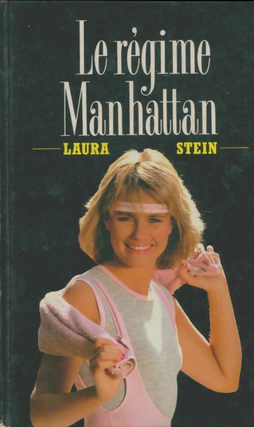 Livrenpoche : Le régime Manhattan - Laura Stein - Livre