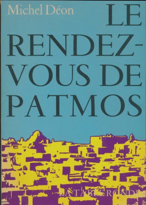 Livrenpoche : Le rendez-vous de Patmos - Michel Déon - Livre