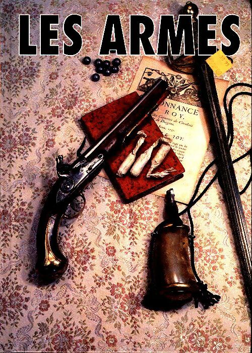 Livrenpoche : Gazette des armes : Les armes - Collectif - Livre