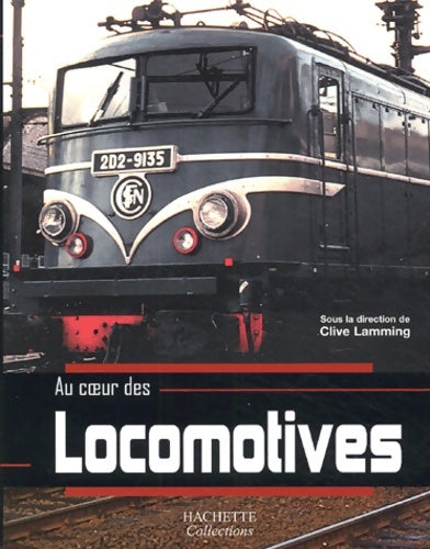 Livrenpoche : Au coeur des locomotives - Clive Lamming - Livre