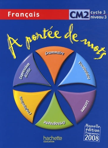 Livrenpoche : A portée de mots - Français CM2 2009 - Jean-Claude Lucas - Livre