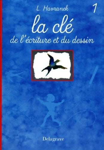 Livrenpoche : La Clé de l'écriture et du dessin - L. Havranek - Livre