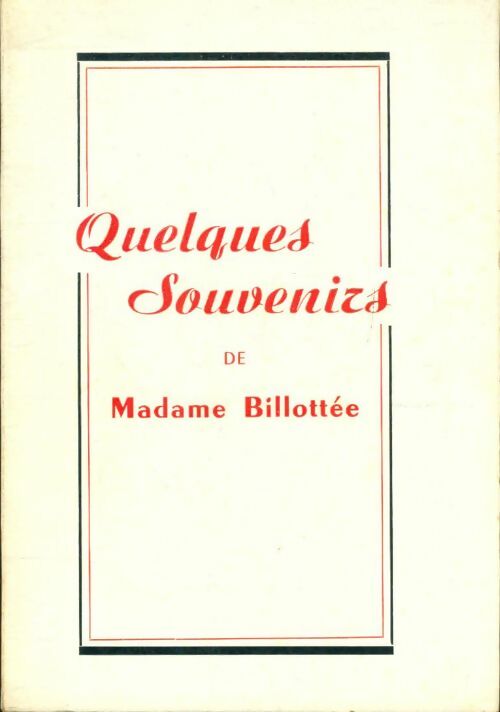 Livrenpoche : Quelques souvenirs de Madame Billottée - Collectif - Livre