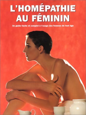 Livrenpoche : L'Homéopathie au féminin - Christina Scott-Moncrieff - Livre