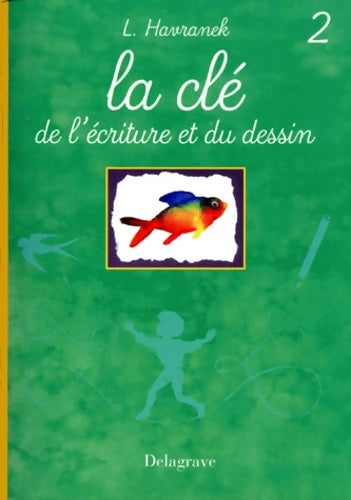 Livrenpoche : La clé de l'écriture et du dessin Tome II - L. Havranek - Livre
