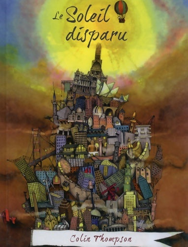 Livrenpoche : Le soleil disparu - Colin Thompson - Livre