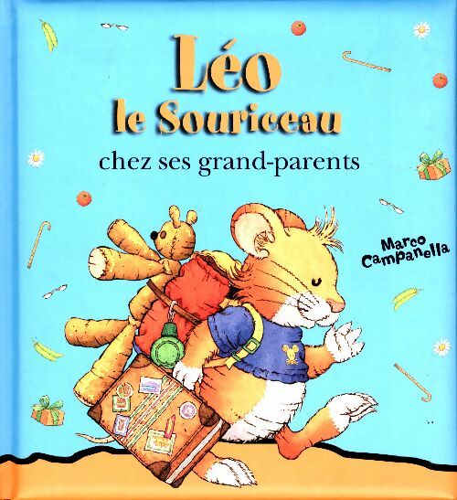 Livrenpoche : Léo le Souriceau chez ces grands-parents - Marco Campanella - Livre