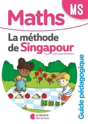 Livrenpoche : Mathématiques MS la méthode de Singapour. Guide pédagogique - La Librairie Des Écoles - Livre