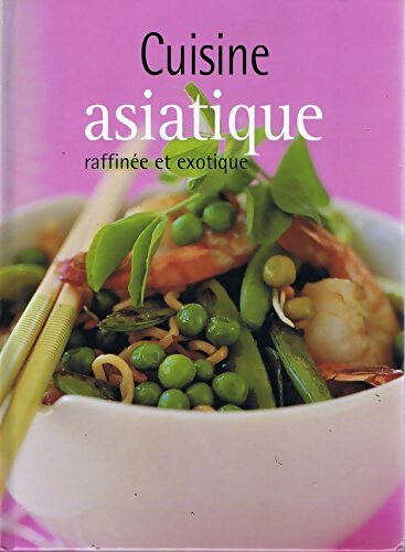 Livrenpoche : Cuisine asiatique raffinée et exotique - Collectif - Livre