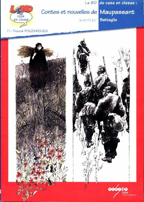 Livrenpoche : Contes et nouvelles de Maupassant adaptés par Battaglia - Franck Pouzargues - Livre