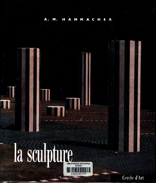 Livrenpoche : La Sculpture - A-M Hammacher - Livre