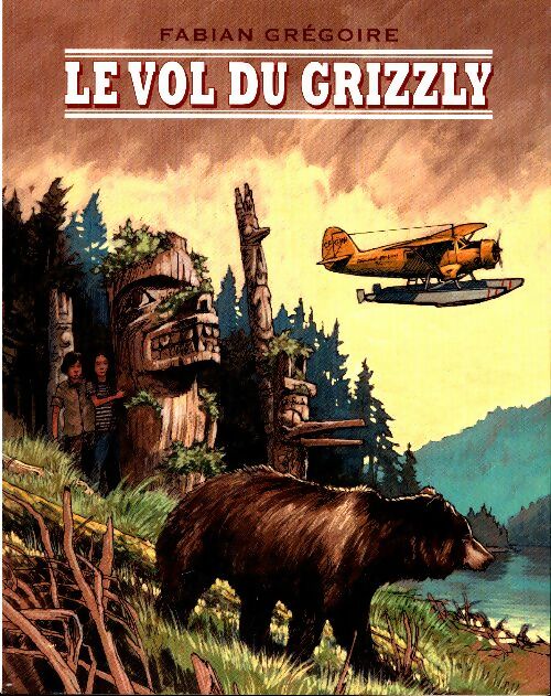 Livrenpoche : Le vol du Grizzly - Fabian Grégoire - Livre