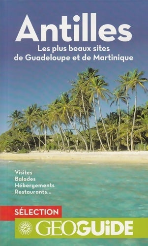 Livrenpoche : Antilles : Les plus beaux sites de Guadeloupe et de Martinique - Thierry Théault - Livre