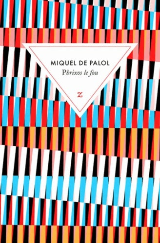 Livrenpoche : Phrixos Le Fou - De Palol Miquel - Livre