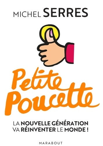 Livrenpoche : Petite poucette - Michel Serres - Livre