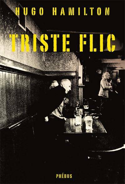 Livrenpoche : Triste flic - Hugo Hamilton - Livre