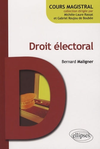 Livrenpoche : Droit électoral - Bernard Maligner - Livre