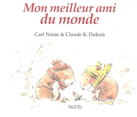 Livrenpoche : Mon meilleur ami du monde - Carl Norac - Livre