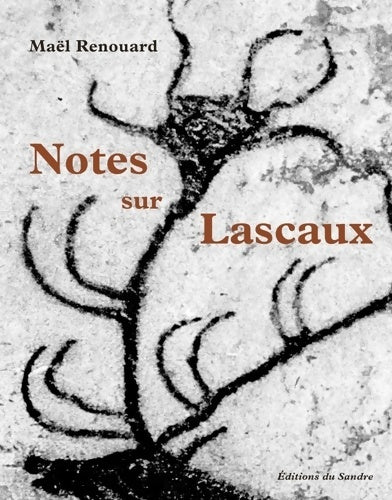Livrenpoche : Notes sur Lascaux - Maël Renouard - Livre