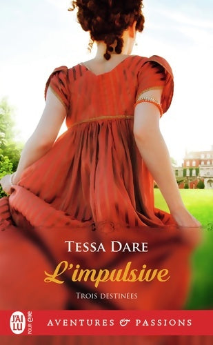 Livrenpoche : Trois destinées 1 : L'impulsive - Tessa Dare - Livre
