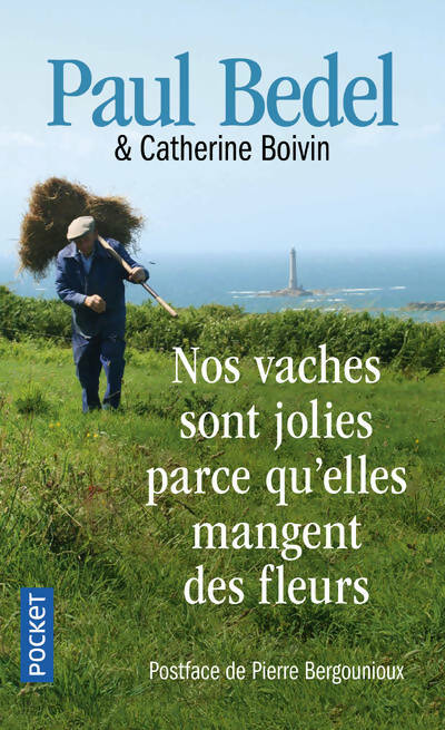 Livrenpoche : Nos vaches sont jolies parce qu'elles mangent des fleurs - Paul Bedel - Livre