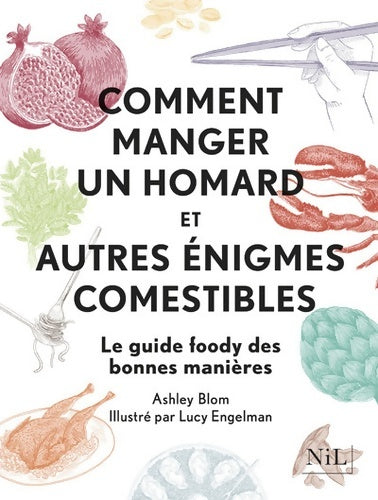 Livrenpoche : Comment manger un homard et autres énigmes comestibles - Ashley Blom - Livre