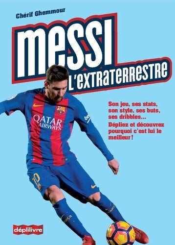 Livrenpoche : Messi l'extraterrestre - Cherif Ghemmour - Livre