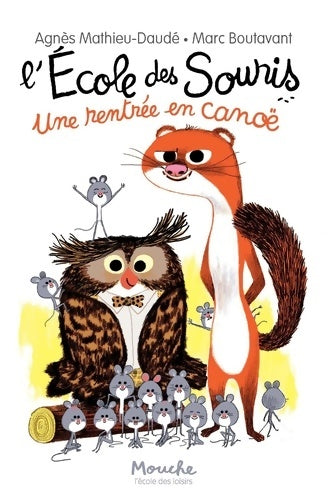 Livrenpoche : L'école des souris : Une rentrée en canoë - Agnès Mathieu-Daudé - Livre
