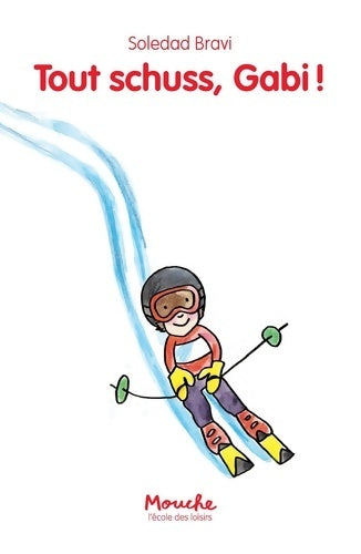 Livrenpoche : Tout schuss Gabi ! - Soledad Bravi - Livre