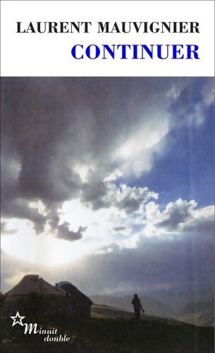 Livrenpoche : Continuer - Laurent Mauvignier - Livre