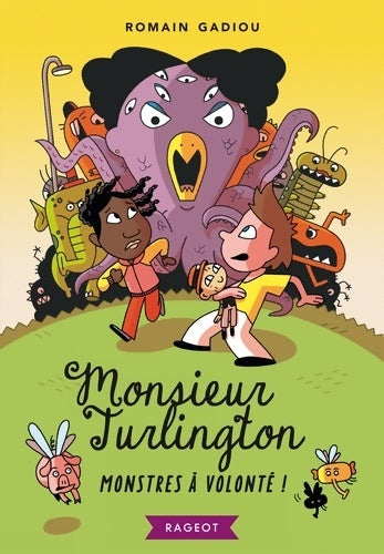 Livrenpoche : Monsieur Turlington - Monstres à volonté ! - Romain Gadiou - Livre