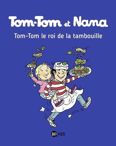 Livrenpoche : Tom-Tom et Nana Tome III : Tom-Tom et le roi de la tambouille - Xavier Seguin - Livre